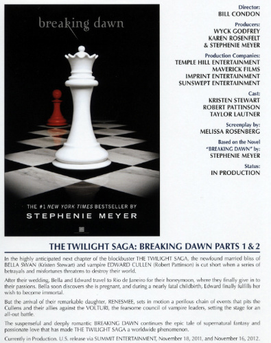 ��������� ������� �� ���������� ����� �����, ����������� �� �Breaking Dawn� �� �������� ����� �� ��� �����. ���������� �������� �� �The Twilight Saga: Breaking Dawn - Part 1� �� �� ������ �� 18 ������� 2011 ������, � ������� ����, �The Twilight Saga: Breaking Dawn - Part 2�, ������ �� ������ �� 16 ������� 2012.