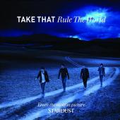   - Rule The World - Take That