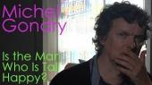 Мишел Гондри документира Високият мъж щастлив ли е
