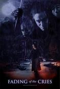 ��������� ������, Fading of the Cries - �����, ��������, ������ - Cinefish.bg