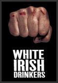   , White Irish Drinkers