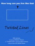  , Twisted Lines