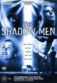 The Shadow Men - , ,  - Cinefish.bg