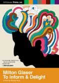 , Milton Glaser: To Inform and Delight