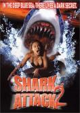Акулско нападение 2, Shark Attack 2 - филми, трейлъри, снимки - Cinefish.bg