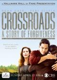 :   , Crossroads: A Story of Forgiveness