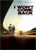    , I'm Not Coming Back - , ,  - Cinefish.bg