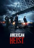 ����������� ����, American Heist - �����, ��������, ������ - Cinefish.bg