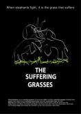     ,  , The Suffering Grasses: When Elephants Fight, It Is the Grass That Suffers - , ,  - Cinefish.bg