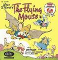 Летящата мишка, The Flying Mouse
