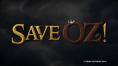 Save Oz! - , ,  - Cinefish.bg