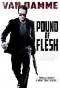 Pound of Flesh - , ,  - Cinefish.bg