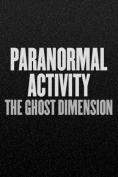 Paranormal Activity: The Ghost Dimension, Paranormal Activity: The Ghost Dimension