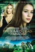     , Presumed Dead in Paradise - , ,  - Cinefish.bg