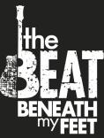    , The Beat Beneath My Feet