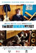    , The Beat Beneath My Feet - , ,  - Cinefish.bg