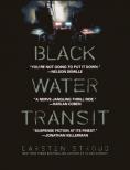 Black Water Transit - �����, ��������, ������ - Cinefish.bg