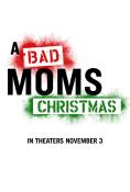 Палави мамчета по Коледа, A Bad Moms Christmas