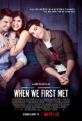   , When We First Met - , ,  - Cinefish.bg
