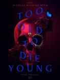  Too Old To Die Young - 