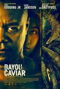 Bayou Caviar - , ,  - Cinefish.bg
