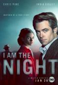   , I Am the Night - , ,  - Cinefish.bg