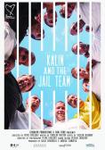     , Kalin and the Jail Team - , ,  - Cinefish.bg