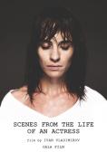     , Scenes from the Life of an Actress - , ,  - Cinefish.bg