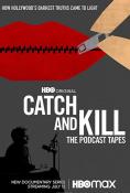  :   , Catch and Kill: The Podcast Tapes