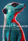Имението на сурикатите: Възходът на империята, Meerkat Manor: Rise of the Dynasty