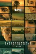 Бъдещето е сега, Extrapolations - филми, трейлъри, снимки - Cinefish.bg