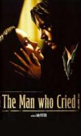�����, ����� �������, The Man Who Cried - �����, ��������, ������ - Cinefish.bg