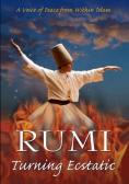 �������: �� �������� � ���������, Rumi-Turning Ecstatic - �����, ��������, ������ - Cinefish.bg