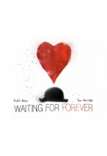 Waiting for Forever