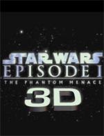  :  I  , Star Wars - The Phantom Menace 3D