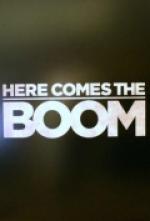  , Here Comes the Boom