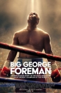 Джордж Форман,Big George Foreman: The Miraculous Story of the Once and Future Heavyweight Champion of the World - Животът и боксовата кариера на Джордж Форман