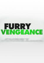   , Furry Vengeance